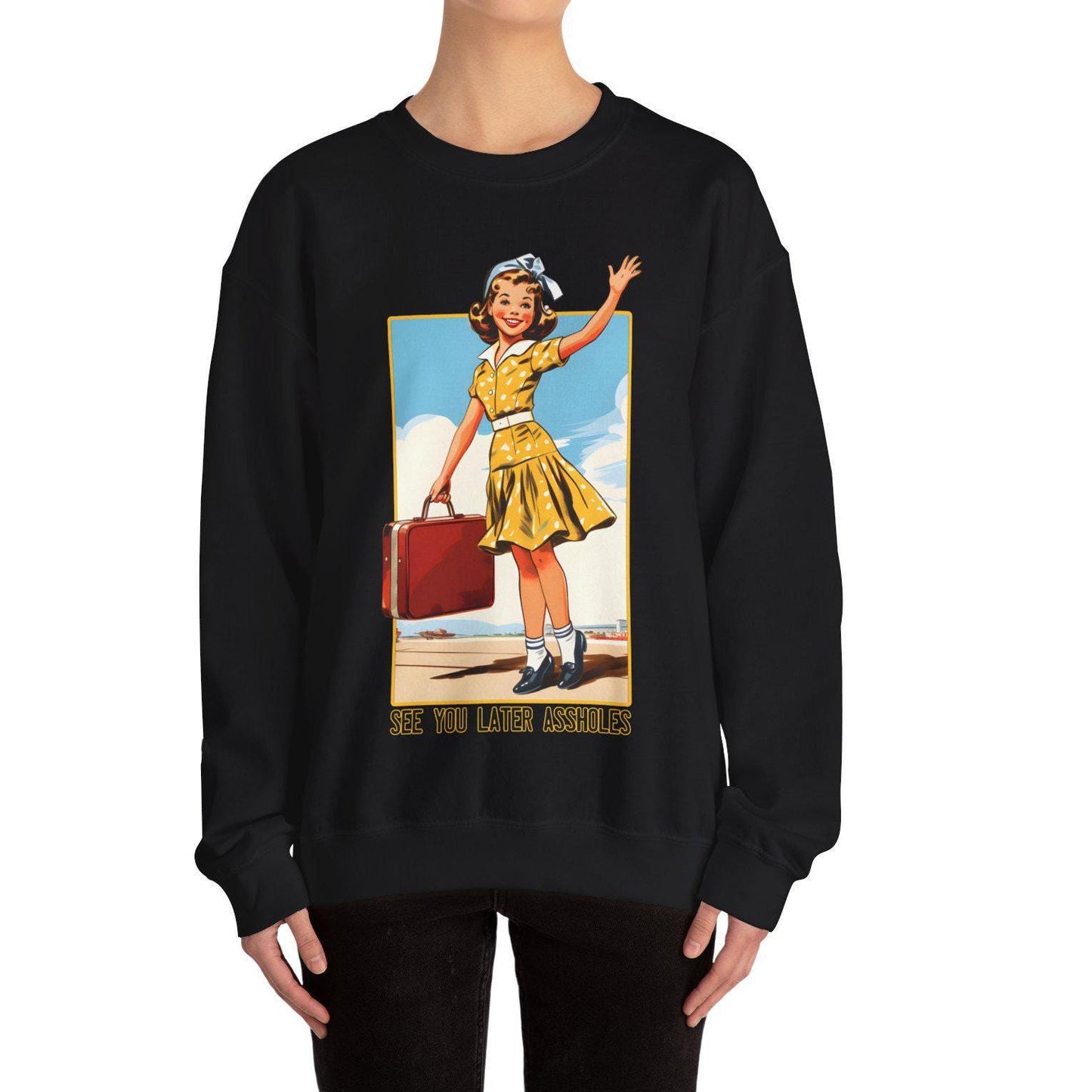 See You Later AssHoles Sweatshirt, Traveling Sweater Sarcastic Funny Swetashirt