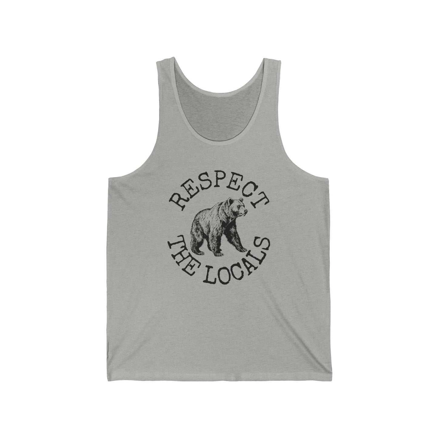 Bear Tank Top, Respect The locals Bear Shirt, Mountain Life Bear Lover