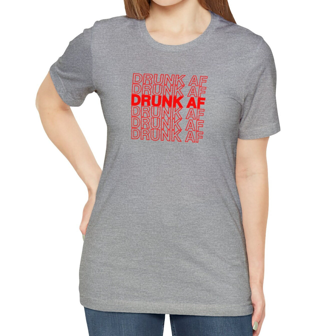 Drunk AF Shirt