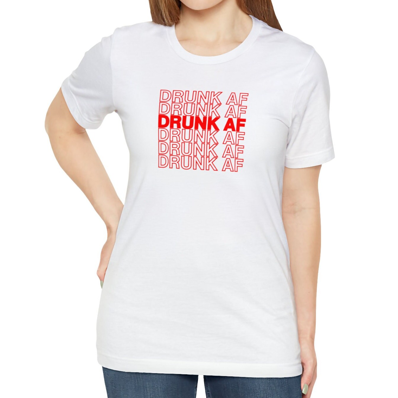 Drunk AF Shirt