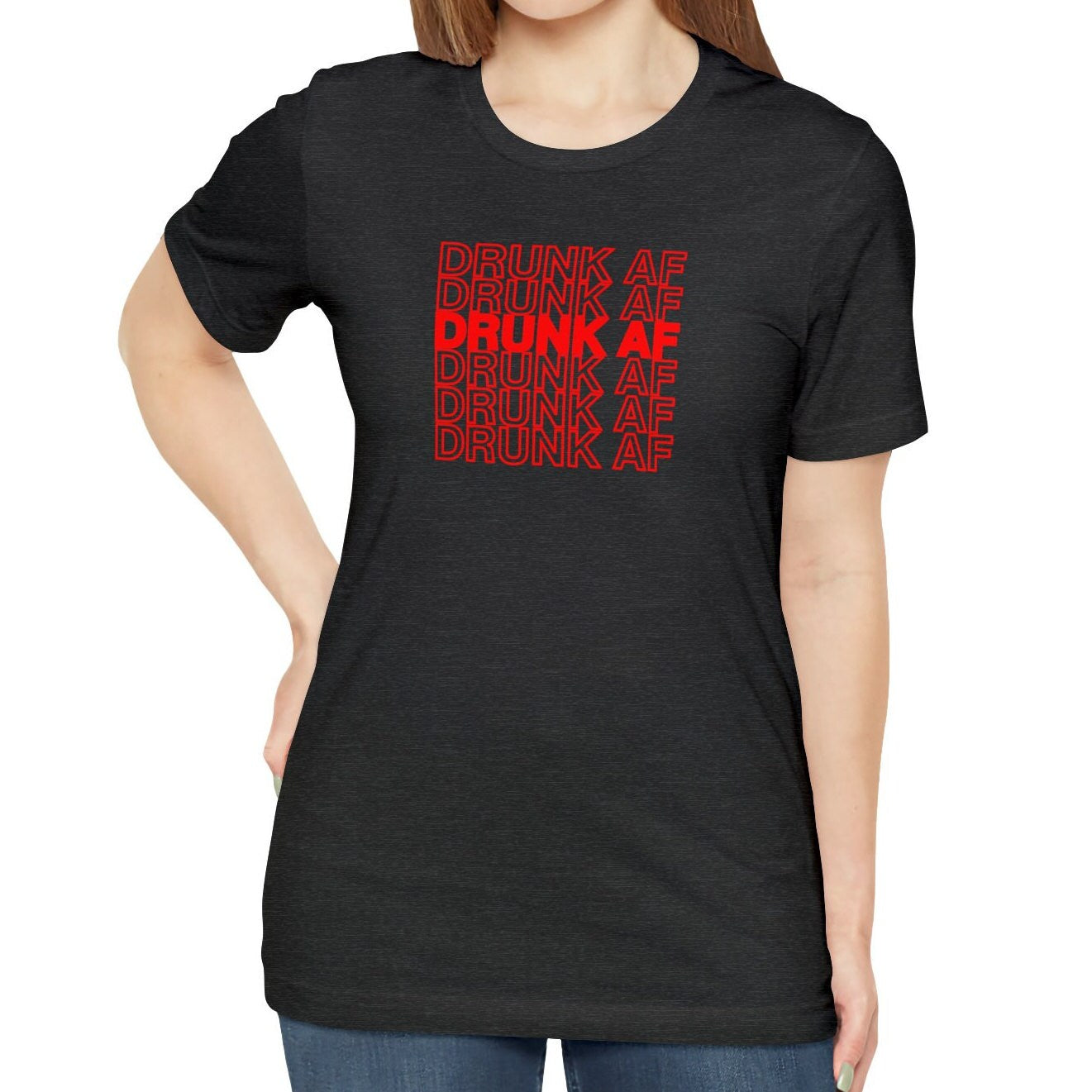 Drunk AF Shirt