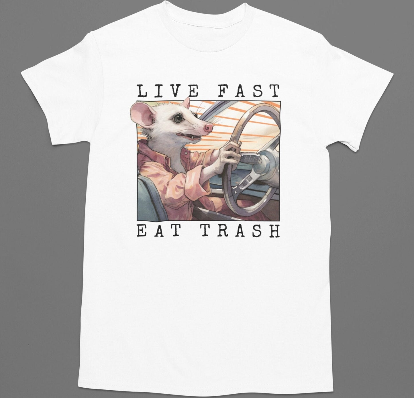 Possum Shirt, Live Fast Eat Trash