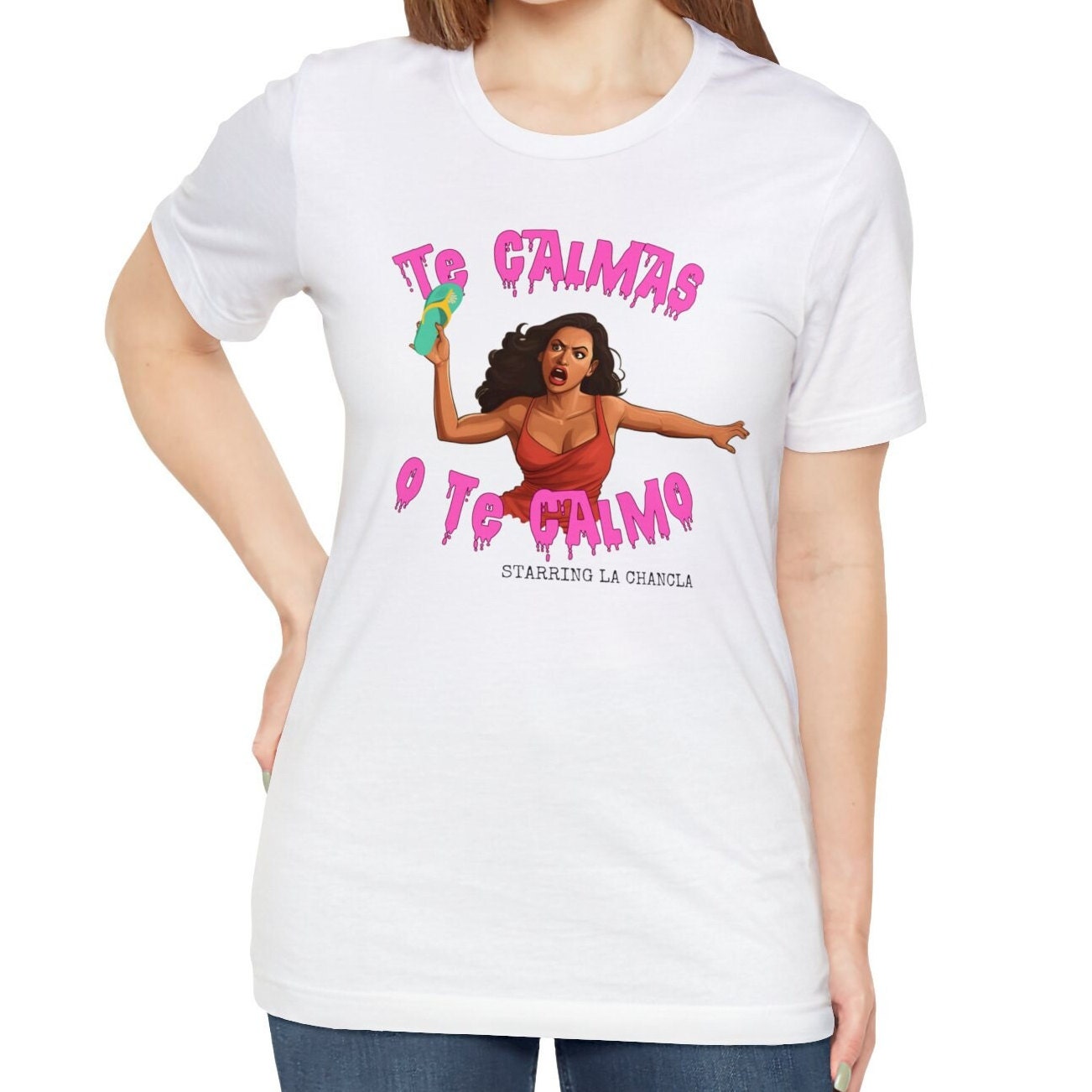Te calmas o te calmo Chancla Shirt