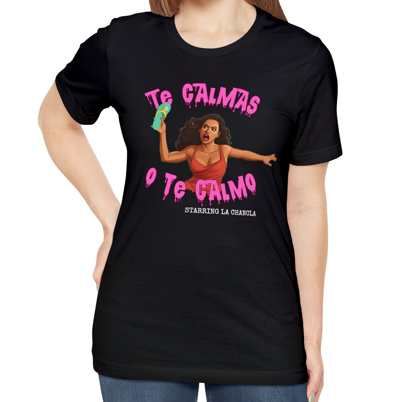 Te calmas o te calmo Chancla Shirt