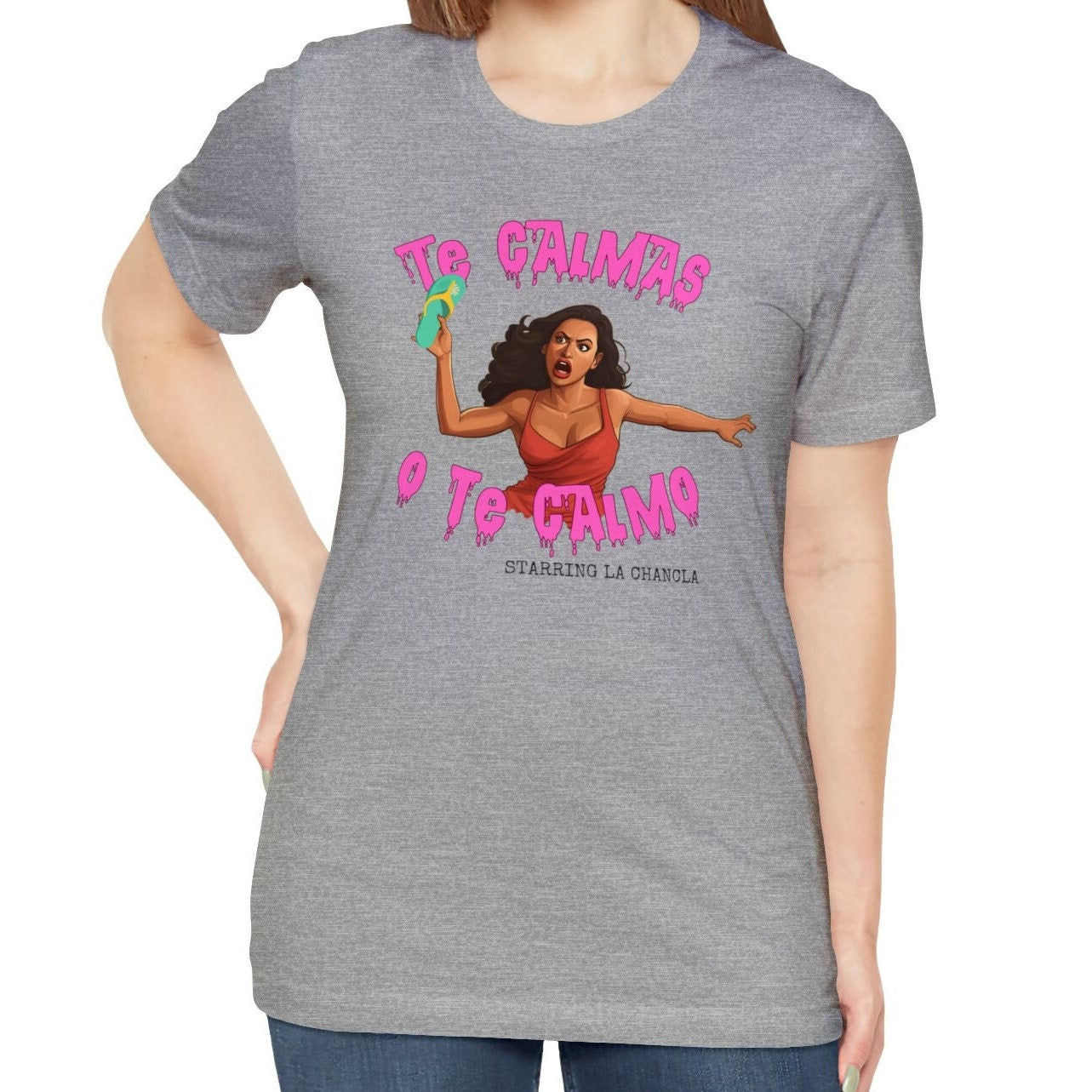 Te calmas o te calmo Chancla Shirt