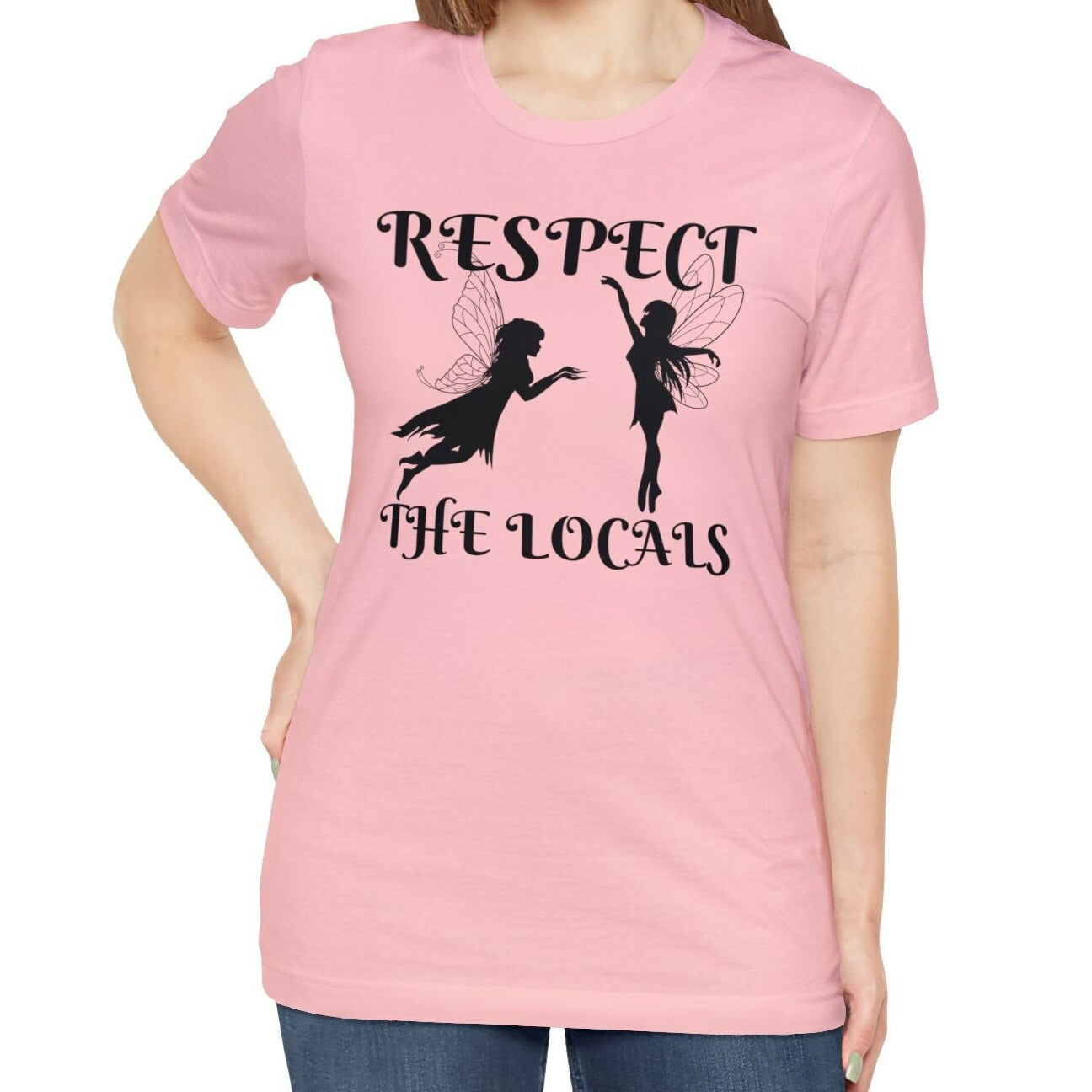 Respect the Locals Fairy T-shirt
