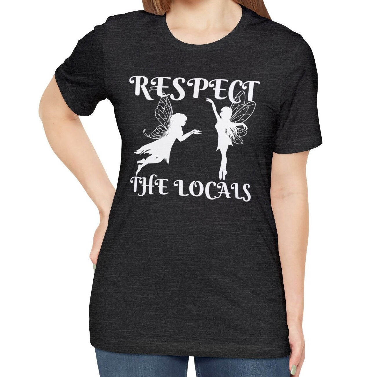 Respect the Locals Fairy T-shirt