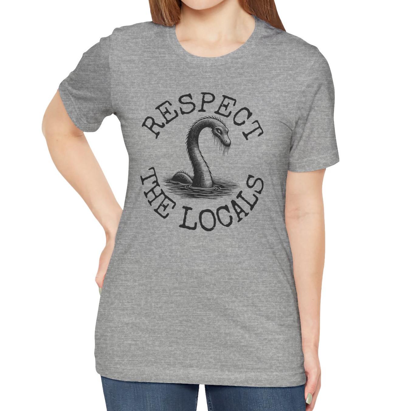 Respect The Locals Loch Ness Nessie Shirt