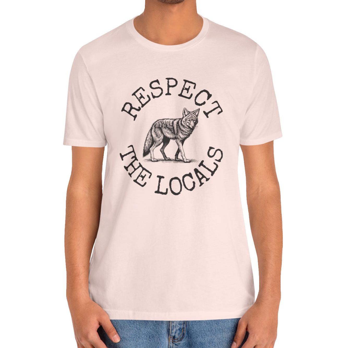 Respect the Locals Coyote T-shirt