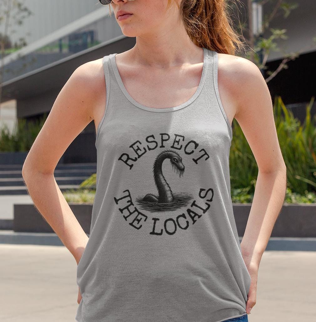 Respect The Locals Loch Ness Nessie Tank Top