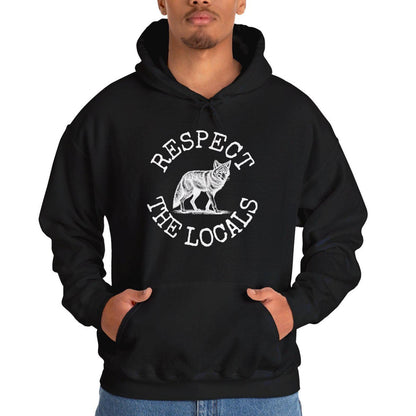 Coyote Hoodie, Respect The Locals Coyote Sweatshirt, Coyote Lover Hoodie Gifts