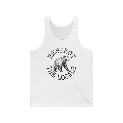 Bear Tank Top, Respect The locals Bear Shirt, Mountain Life Bear Lover