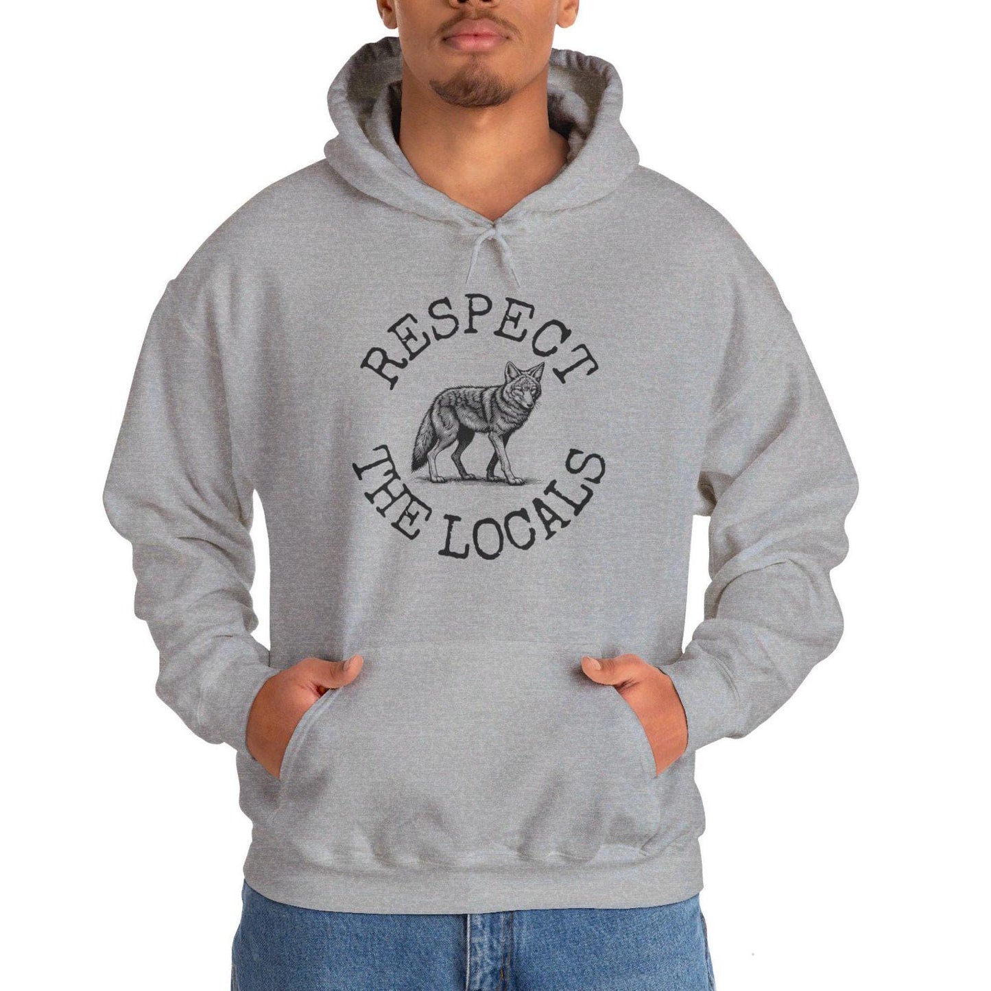 Coyote Hoodie, Respect The Locals Coyote Sweatshirt, Coyote Lover Hoodie Gifts