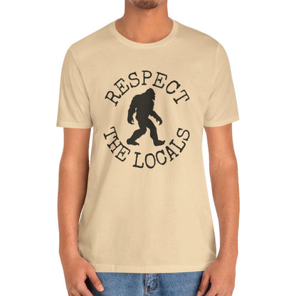 Bigfoot Shirt - Respect The Locals Sasquatch T-Shirt