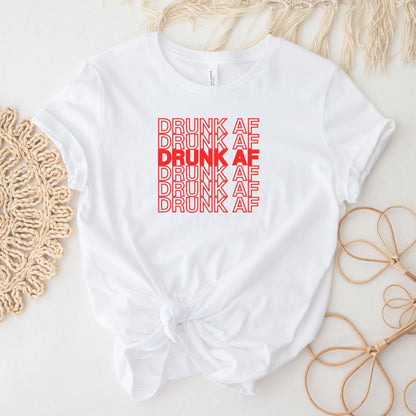 Drunk AF Shirt