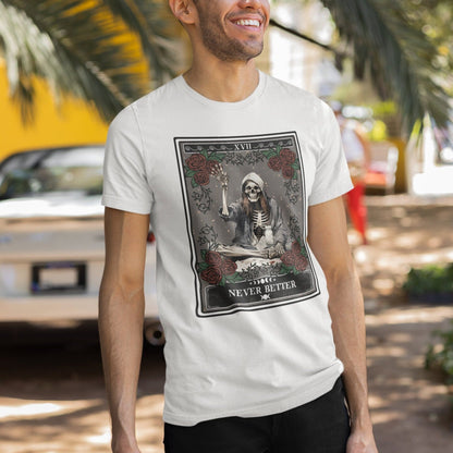 Never Better Skeleton Shirt