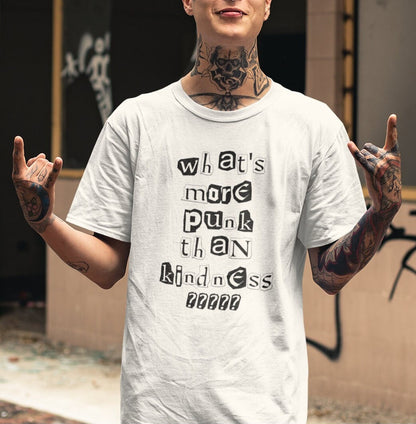 What's More Punk Than Kindness Shirt