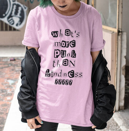 What's More Punk Than Kindness Shirt