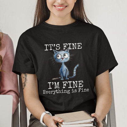 I'm Fine Everything is Fine Shirt Cat