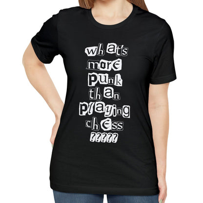 What's More Punk Than Playing Chess Shirt