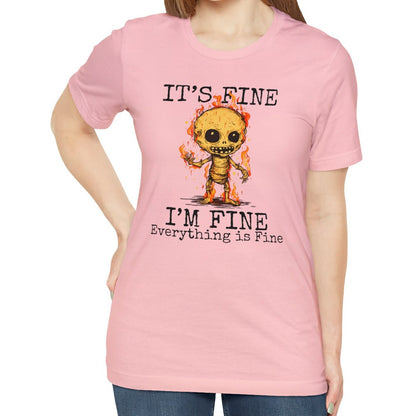 It's Fine, Positivity Shirt