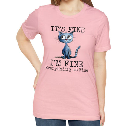 I'm Fine Everything is Fine Shirt Cat