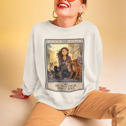 The Princess Of Street Dogs Sweatshirt