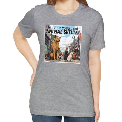 Support Your Local Animal Shelter T-Shirt