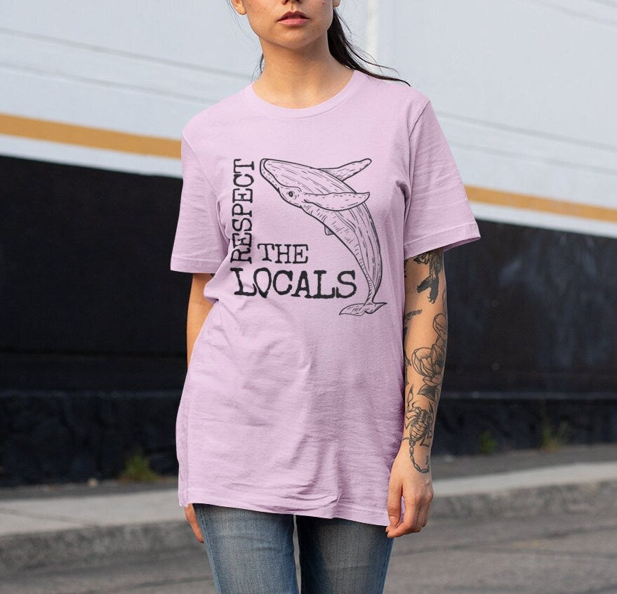 Respect The Locals Whale Shirt Marine Biologist