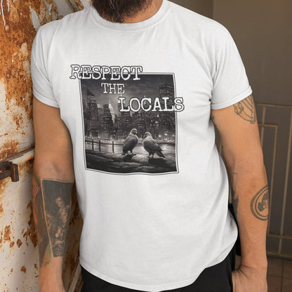 Respect the Locals Pigeon T-shirt, Bird Lover