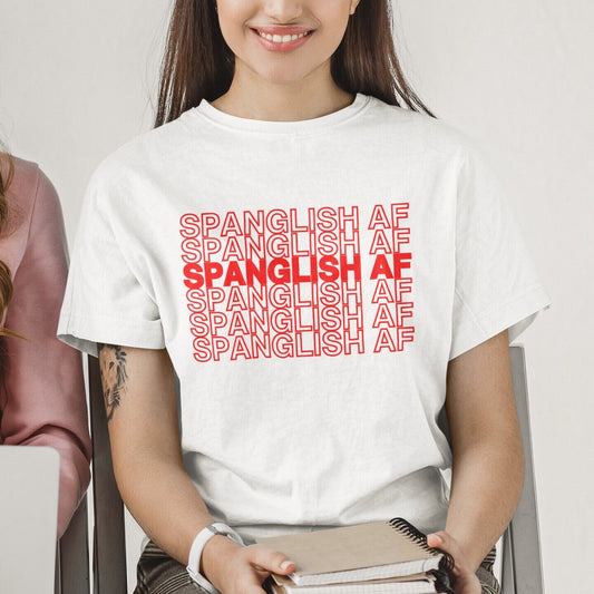 Spanglish AF Shirt Spanish Bilingual