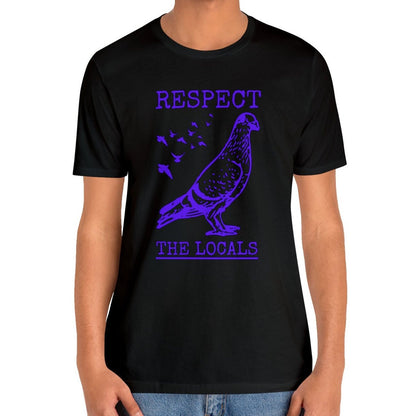 Respect The Locals Pigeon Shirt, Bird Lover