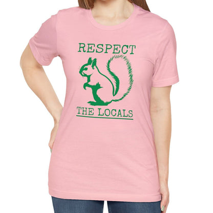 Respect The Locals Squirrel T-shirt