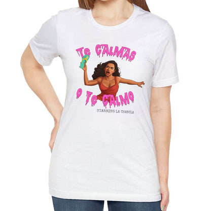 Te calmas o te calmo Chancla Shirt