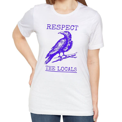 Respect The Locals Raven Shirt, Crow Bird Lover