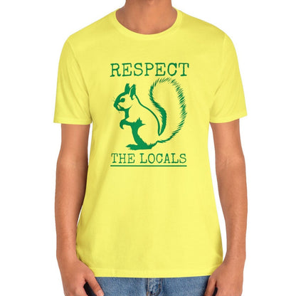 Respect The Locals Squirrel T-shirt