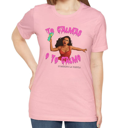 Te calmas o te calmo Chancla Shirt