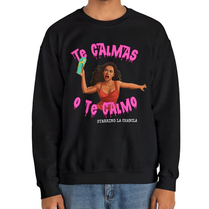Te Calmas o Te Calmo La Chancla Sweatshirt