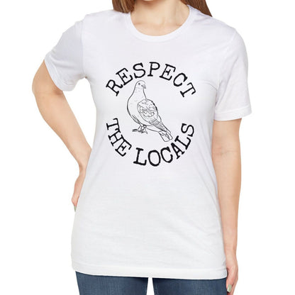 Respect The Locals Pigeon T-Shirt