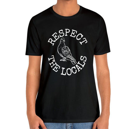 Respect The Locals Pigeon T-Shirt
