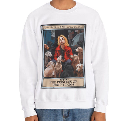 The Princess Of Street Dogs Sweatshirt