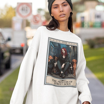 The Princess Of Street Dogs Tarot Card Sweatshirt, Dog Shelter