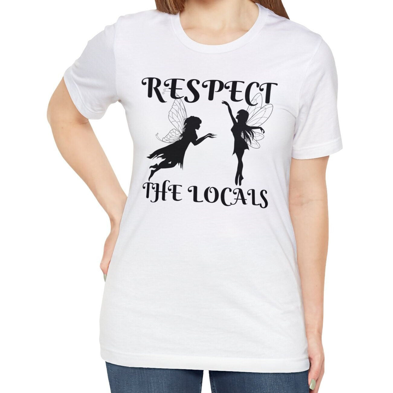 Respect the Locals Fairy T-shirt