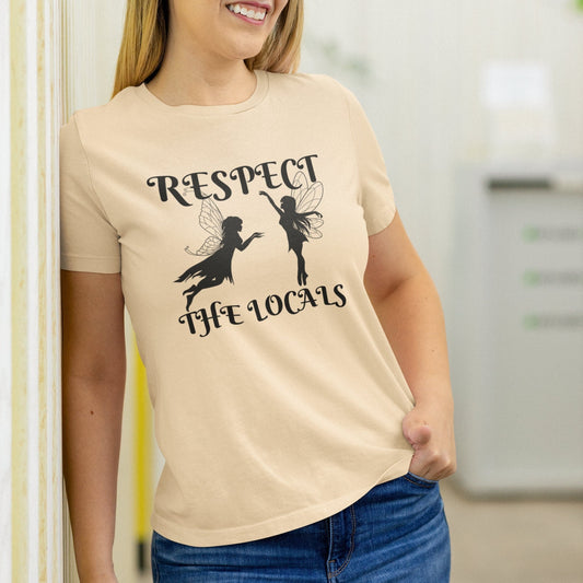 Respect the Locals Fairy T-shirt