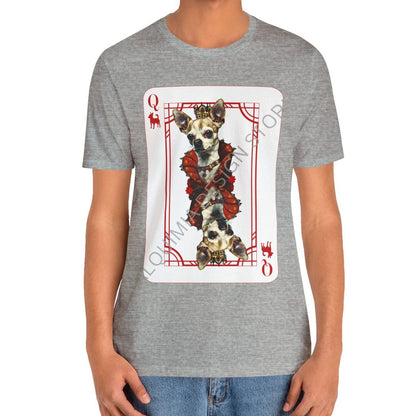 Queen of Chihuahua Card Shirt