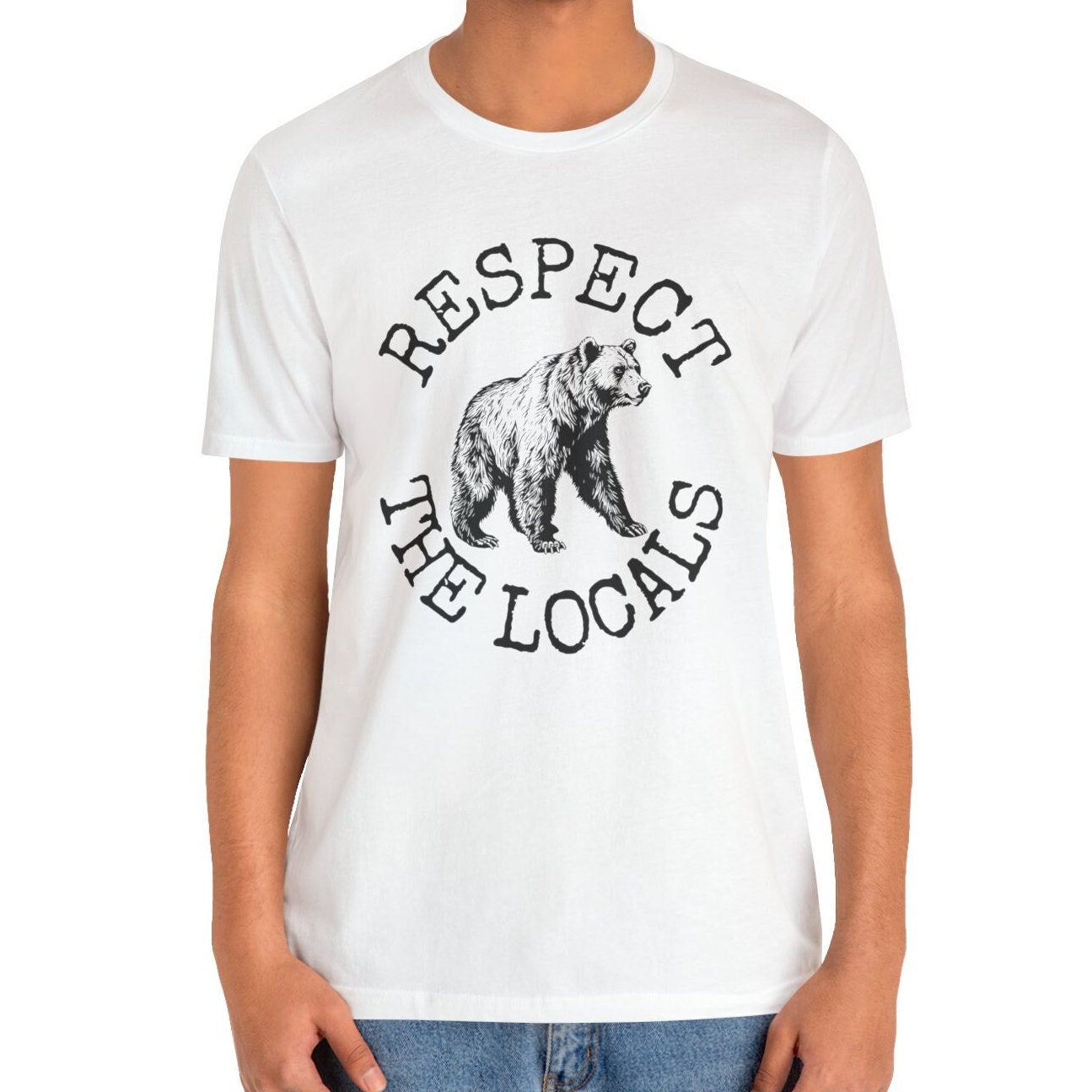 Respect the Locals Bear Shirt, Animal Shirt