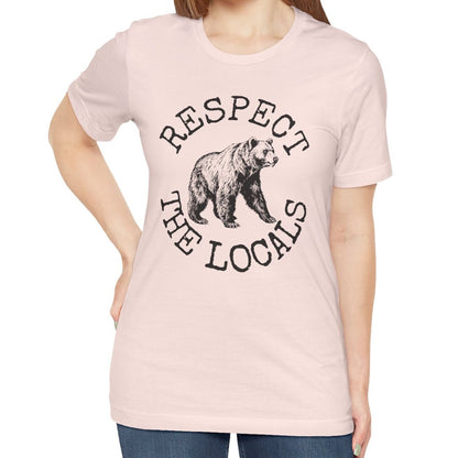 Respect the Locals Bear Shirt, Animal Shirt