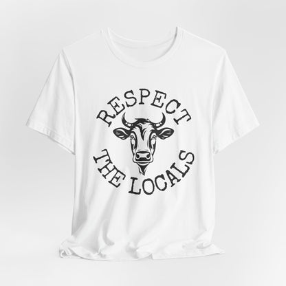 Respect the Locals Cow Shirt