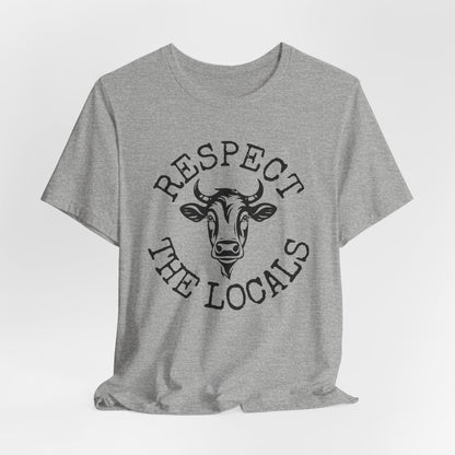 Respect the Locals Cow Shirt