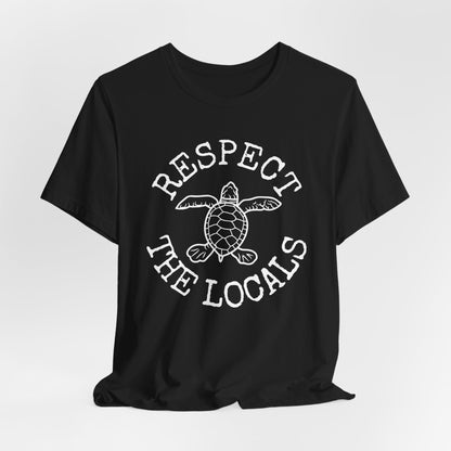 Respect the Locals Sea Turtle T-Shirt, Ocean Lover